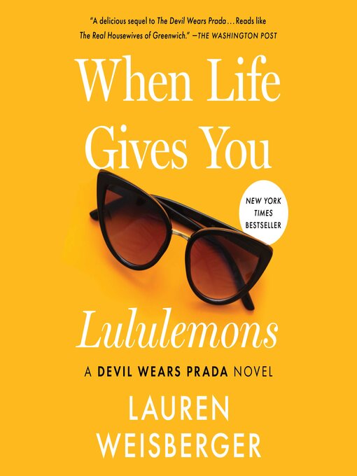 Title details for When Life Gives You Lululemons by Lauren Weisberger - Available